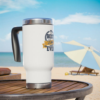 Best Dad Ever Stainless Steel Travel Mug with Handle — 14oz